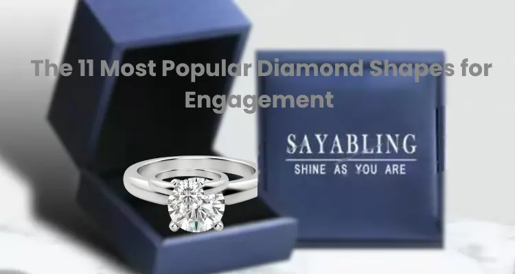 The 11 most popular diamond shapes for engagement rings include round cut, princess cut, emerald cut, radiant cut, pear cut and cushion cut.