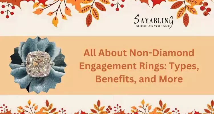 All About Non-Diamond Engagement Rings