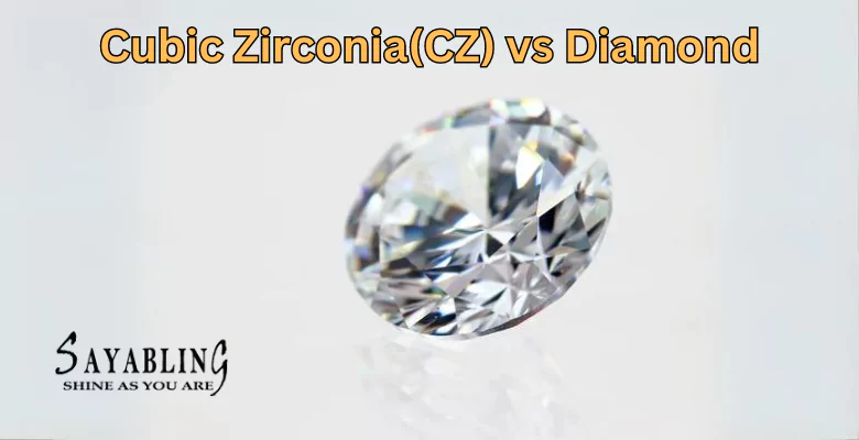 Cubic Zirconia(CZ) vs Diamond