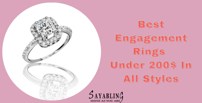 Best Engagement Rings Under 200$ In All Styles